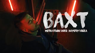 BAXT  MOTIVATSION VIDEO [upl. by Ahsiner]