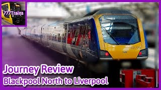 Journey Review  Blackpool to Liverpool  777Trains [upl. by Eldora]