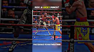 POV a LUCKY punch Pacquiao vs Mayweather boxing knockoutpower boxingmatch pacquiao trending [upl. by Essyla]