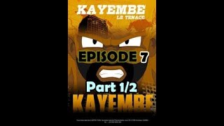 KAYEMBE LE TENACE S1  E7 part 12 [upl. by Uriisa426]