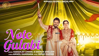 NOTE GULABI Official Video Karamjit AnmolDeepak Dhillon  Music Emprie  Punjabi Folk Song 2024 [upl. by Giorgi919]