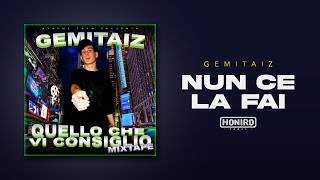 Gemitaiz feat Gose  05  Nun Ce La Fai [upl. by Nayd]