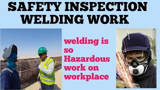 Safety Inspection of welding work what might dangerous for welder [upl. by Tatianas]