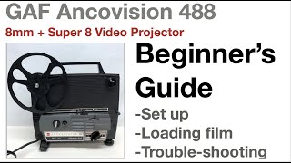 Beginners guide How to Use GAF Ancovision 488 8mm  Super 8 mm film projector Troubleshooting [upl. by Hettie]