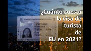 Visa turista 2021 Costo para tramitar la visa americana [upl. by Gasparo]