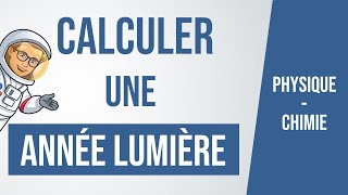 CALCUL dune ANNÉE LUMIÈRE en KILOMÈTRES  PhysiqueChimie collège lycée [upl. by Oberg]