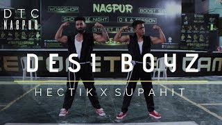 ☆ HECTIK amp SUPAHIT ▶︎ Make Some Noise For Desi Boyz ★ DTC NAGPUR ★ My Online Dance Class [upl. by Ahsina]