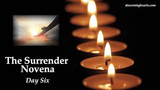 Surrender Prayer Novena  Day 6  Discerning Hearts Podcast [upl. by Novikoff]