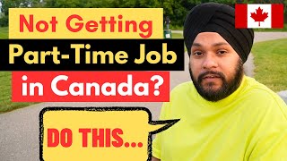 Do This to get Part Time Jobs in Canada Part Time Job International Students [upl. by Pallua]