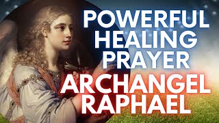 Archangel Raphael Prayer To Receive Healing Today [upl. by Edris]