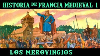 FRANCIA MEDIEVAL 1 Los Francos Merovingios  De los Salios a los Reyes Holgazanes Historia [upl. by Esinehs121]