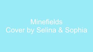 COVER Minefields  cover by Selina and Sophia rerecorded [upl. by Neiv186]