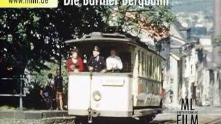 MLHF 6 Die Barmer Bergbahn  Historische Straßenbahn in Wuppertal [upl. by Eicyaj831]