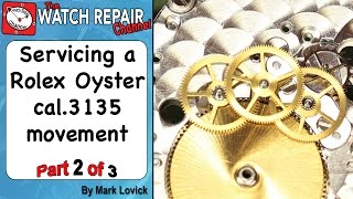 Rolex 3135 Service Part 2 Watch Repair Tutorials [upl. by Uyr181]