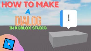 How to make a Dialog  Roblox Studio Tutorial [upl. by Anelrihs]