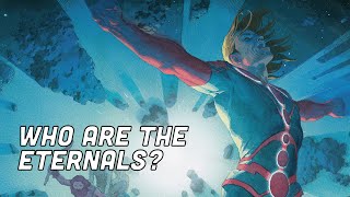 The Eternals Explained [upl. by Meirrak]