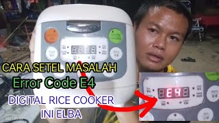 How To Fix Error Code E4 Digital Ini Rice Cooker  ELBA By Peter87 [upl. by Seligman]