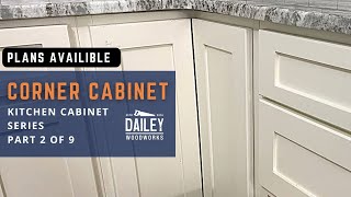 Corner Cabinet Build  How to Build Kitchen Cabinets Part 2 of 9  StepbyStep Tutorial [upl. by Newberry]