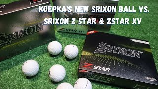 Srixon ZSTARZSTAR XVand Koepkas new ZSTAR DIAMOND [upl. by Jarrow604]