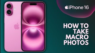 How to Take Macro Photos on iPhone 16 [upl. by Seaman]