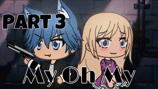 Gacha Life  My Oh My GLMV  Part 3 Mom and Dad’s Backstory [upl. by Aisena124]