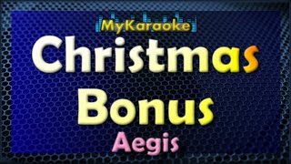 CHRISTMAS BONUS  Karaoke version in the style of AEGIS [upl. by Mariande]