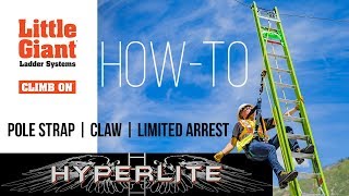 Little Giant Ladders  Hyperlite Claw Pole Straps and Limited Arrest  HowTo [upl. by Nah]