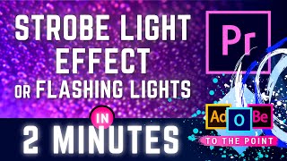 How To Add Flashing Lights Premiere Pro  Quick And Easy Strobe Effect [upl. by Airekal]