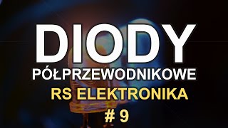 Diody półprzewodnikowe  RS Elektronika  9 [upl. by Stefano]