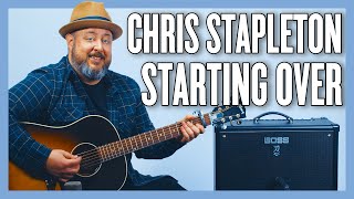 Chris Stapleton Starting Over Guitar Lesson  Tutorial [upl. by Nahte]