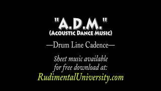 ADM  Drum Line Cadence [upl. by Yerffej198]