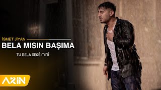 İsmet Jiyan  Belamısın Başıma  Tu bela serî mınî [upl. by Caro607]