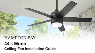 How to Install the 44 in Mena Ceiling Fan by Hampton Bay [upl. by Ailahs817]