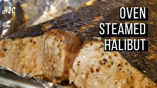 Dads Oven Steamed Halibut Recipe [upl. by Rockel740]