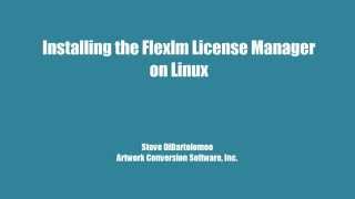 Installing flexlm lmgrd on linux Part II [upl. by Ahsekad381]