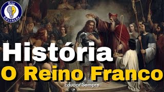 História O Reino Franco Idade Média Ensino Fundamental [upl. by Arimihc]