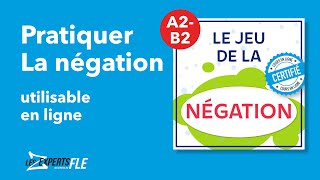 La négation en FLE  jeu pour pratiquer A2B2 [upl. by Sylas]