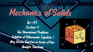 Lec05 Mechanics of Solids [upl. by Arah]