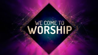 We Come To Worship  Worship Intro [upl. by Nerrak901]