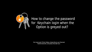 How to change the password for Keychain “login” when it is greyed out [upl. by Onailil]