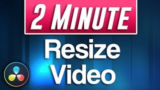 Davinci Resolve  How to Resize Video Clips and Images Fast Tutorial [upl. by Osnofla444]