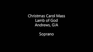 Christmas Carol Mass  Lamb of God  Soprano [upl. by Tandie500]