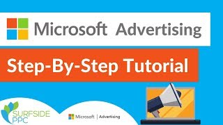 Microsoft Advertising Tutorial For Beginners  StepByStep Bing Ads Tutorial and Training [upl. by Weatherley]