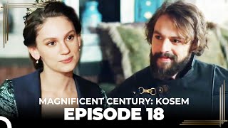 Magnificent Century Kosem Episode 18 Long Version [upl. by Katherin]