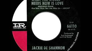 1965 HITS ARCHIVE What The World Needs Now Is Love  Jackie DeShannon [upl. by Aerdnaz]