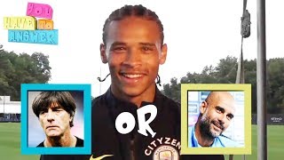 Leroy Sane plays You Have To Answer  Premier League [upl. by Krystal367]