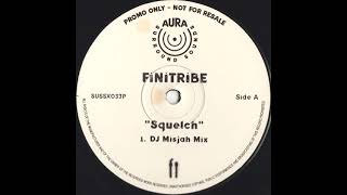 Finitribe  Squelch Dj Misjah Mix [upl. by Llenrad]