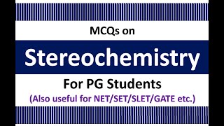 Stereochemistry MCQ for PG  MSc students [upl. by Annoyed]