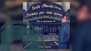 Carlos Macías  Lástima Que Sean Ajenas Full Album Official Audio [upl. by Nered366]