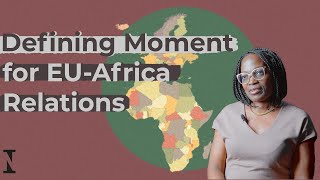 A Defining Moment for EUAfrica Relations [upl. by Adnyc]